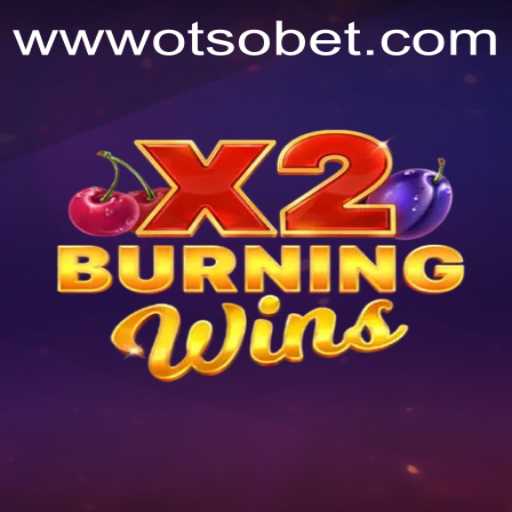 Discover the Thrilling World of BurningWinsX2